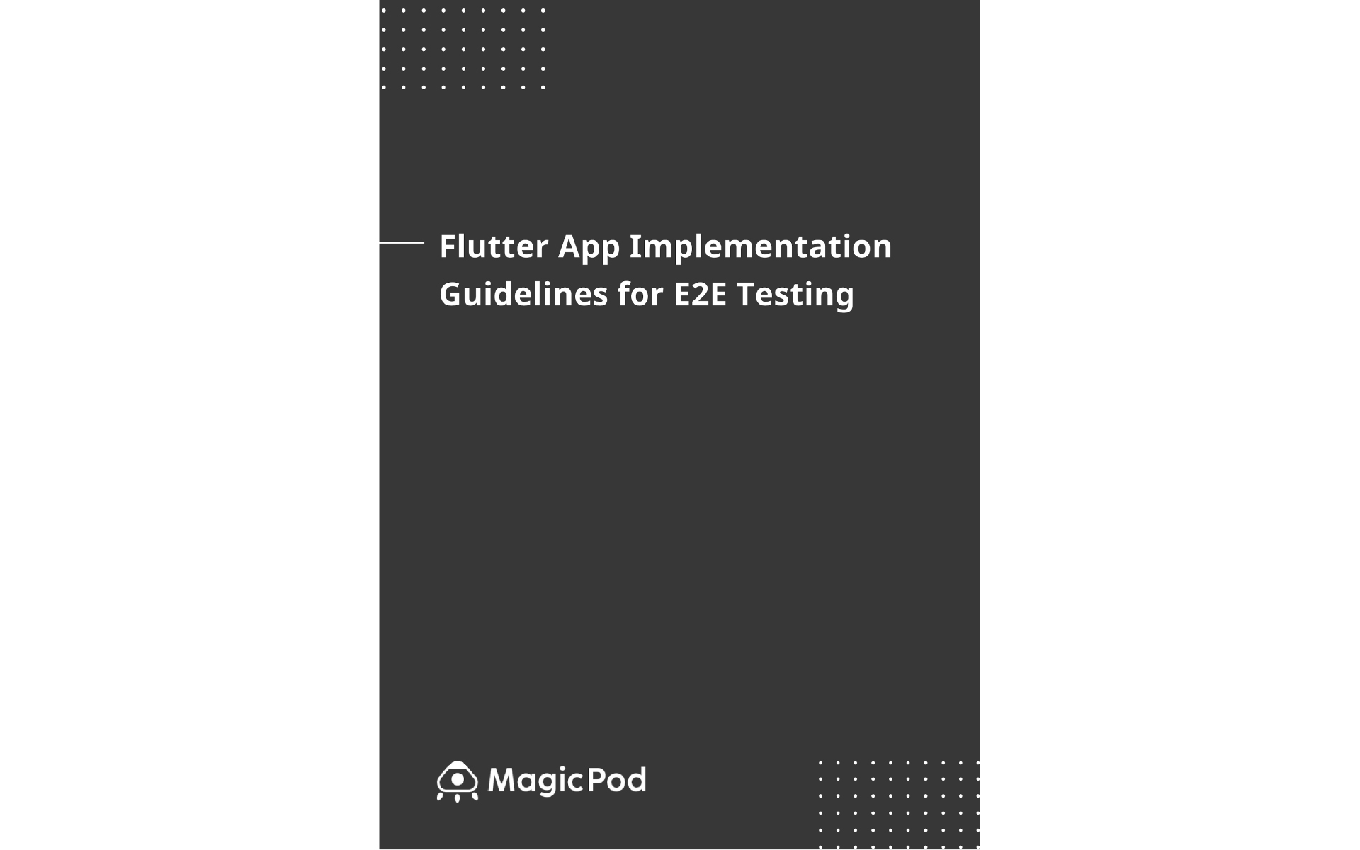 Implementation Guidelines for Flutter Apps for E2E Testing