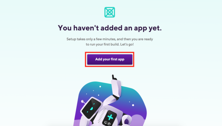 図3 「Add your first app」ボタン