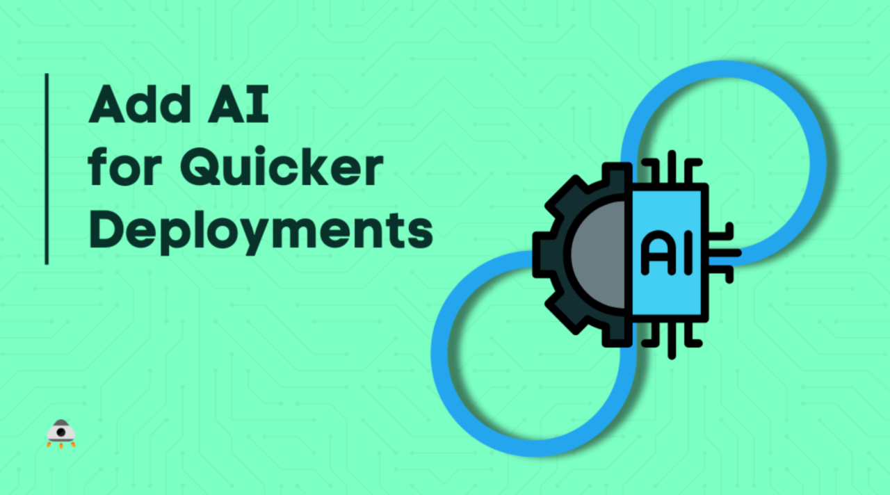 CI/CDパイプラインにAIを組み込んで高速リリースを実現する4つの方法