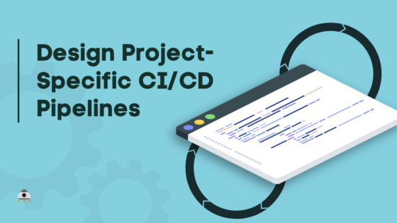 プロジェクトごとのCICDパイプライン設計でリリースを加速する方法